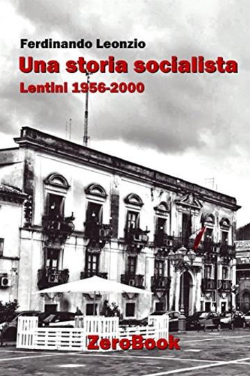 Una storia socialista: Lentini 1956-2000
